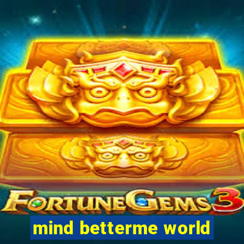 mind betterme world